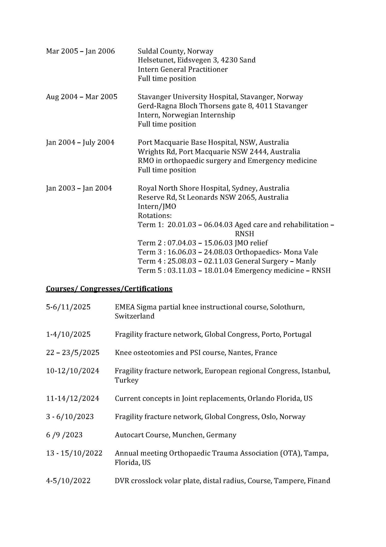 CV for Dr. Frode Vindenes – kurs, kongresser og sertifiseringer innen ortopedisk kirurgi